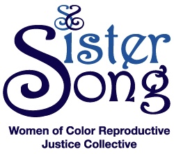 SisterSong Women of Color Reproductive Justice Collective